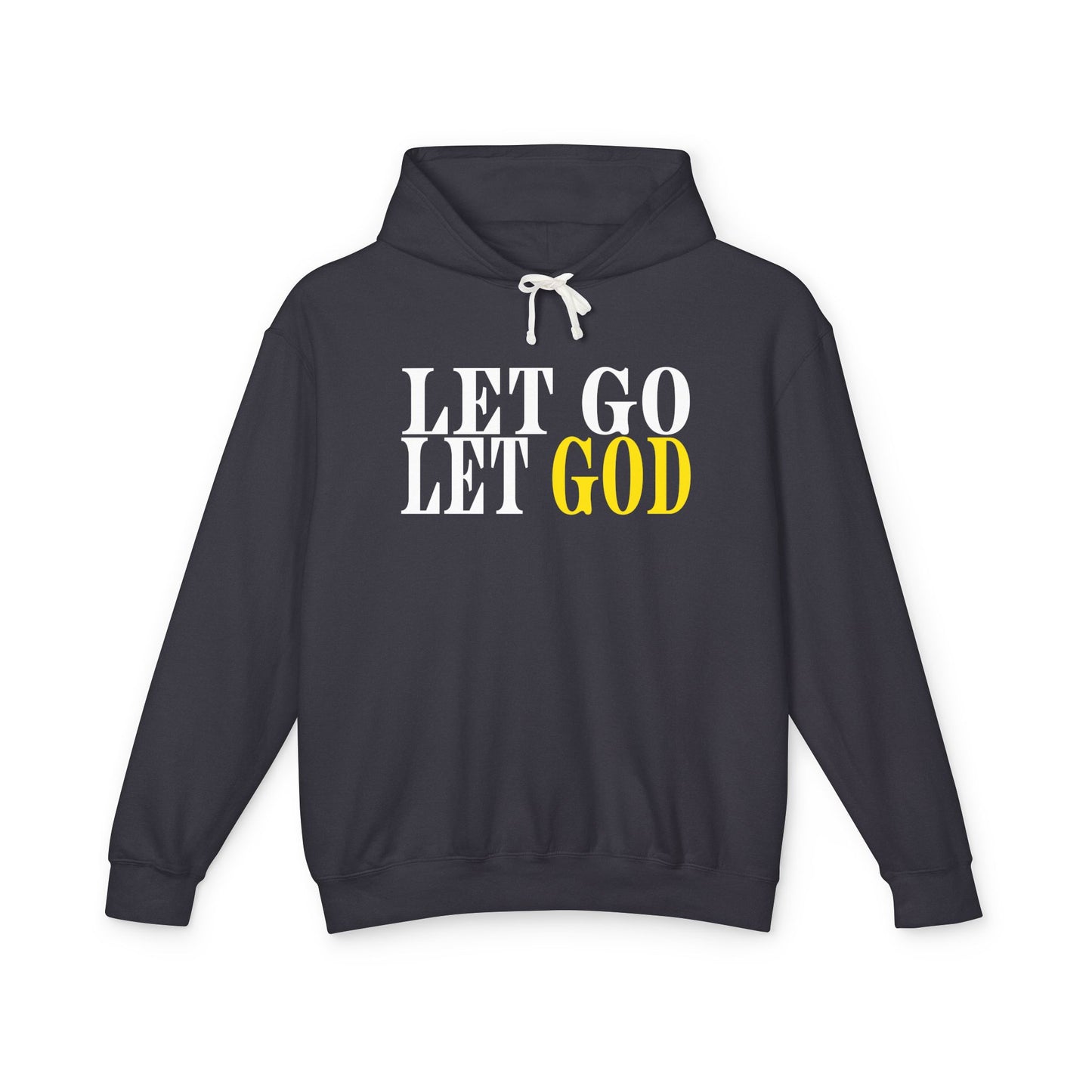 Let Go Let God! Hoodie