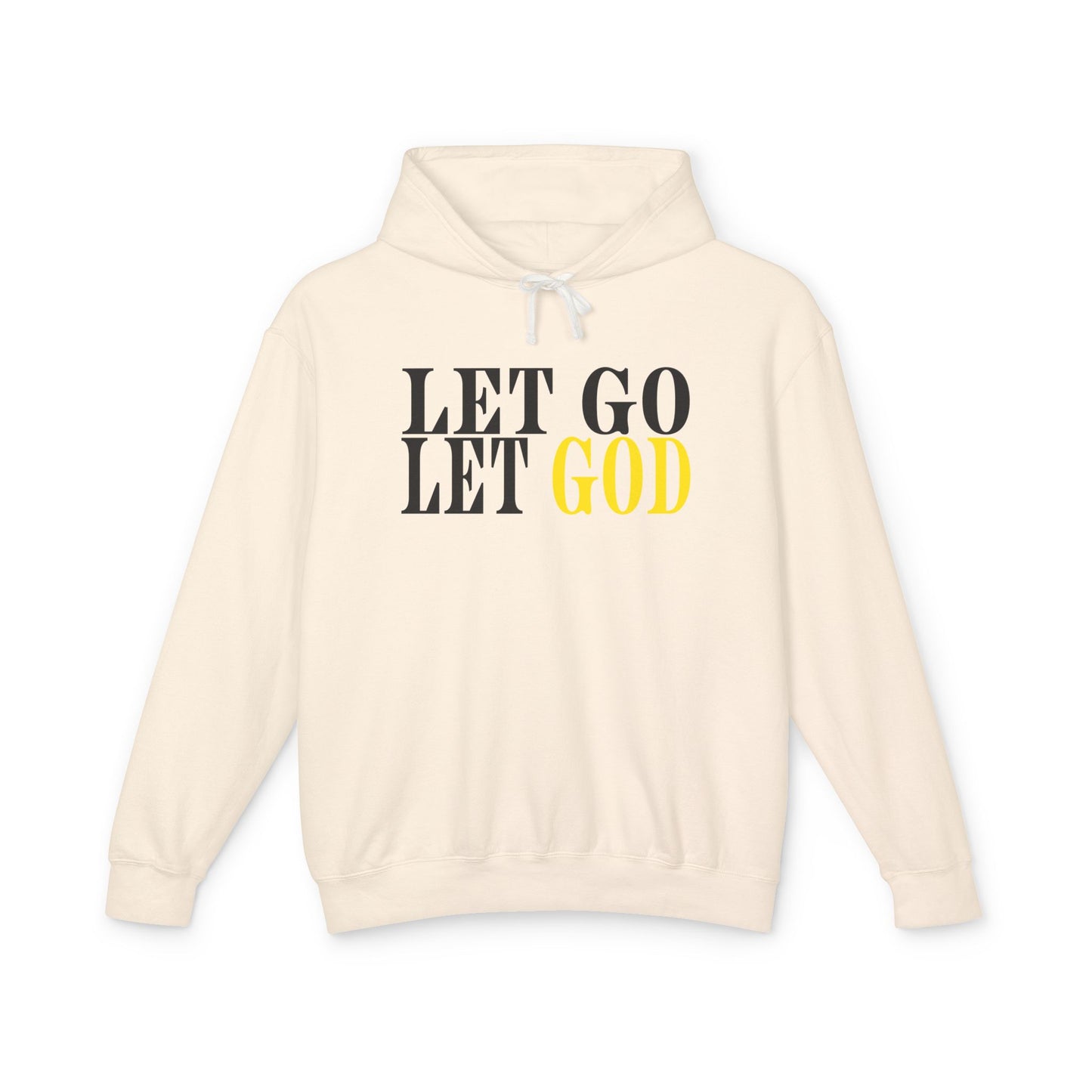 Let Go Let God! Hoodie