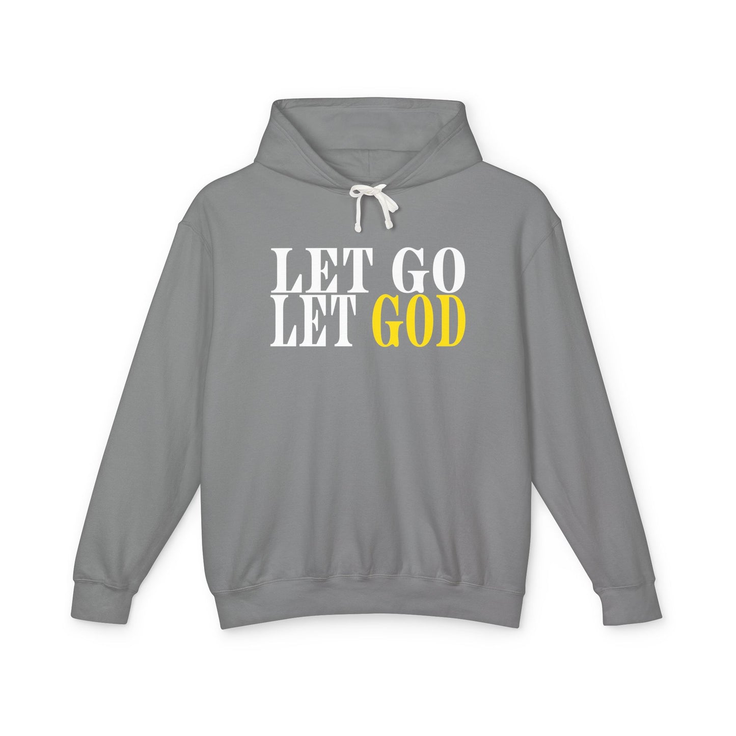 Let Go Let God! Hoodie