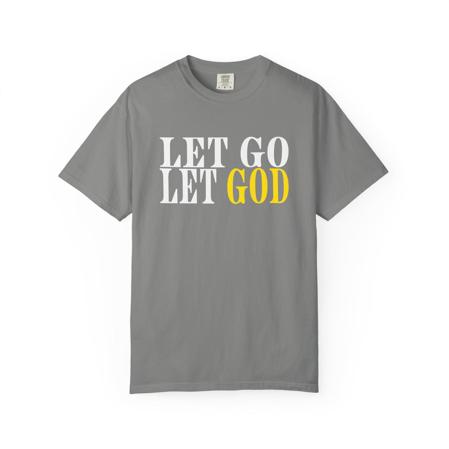 Let Go Let God! T-Shirt