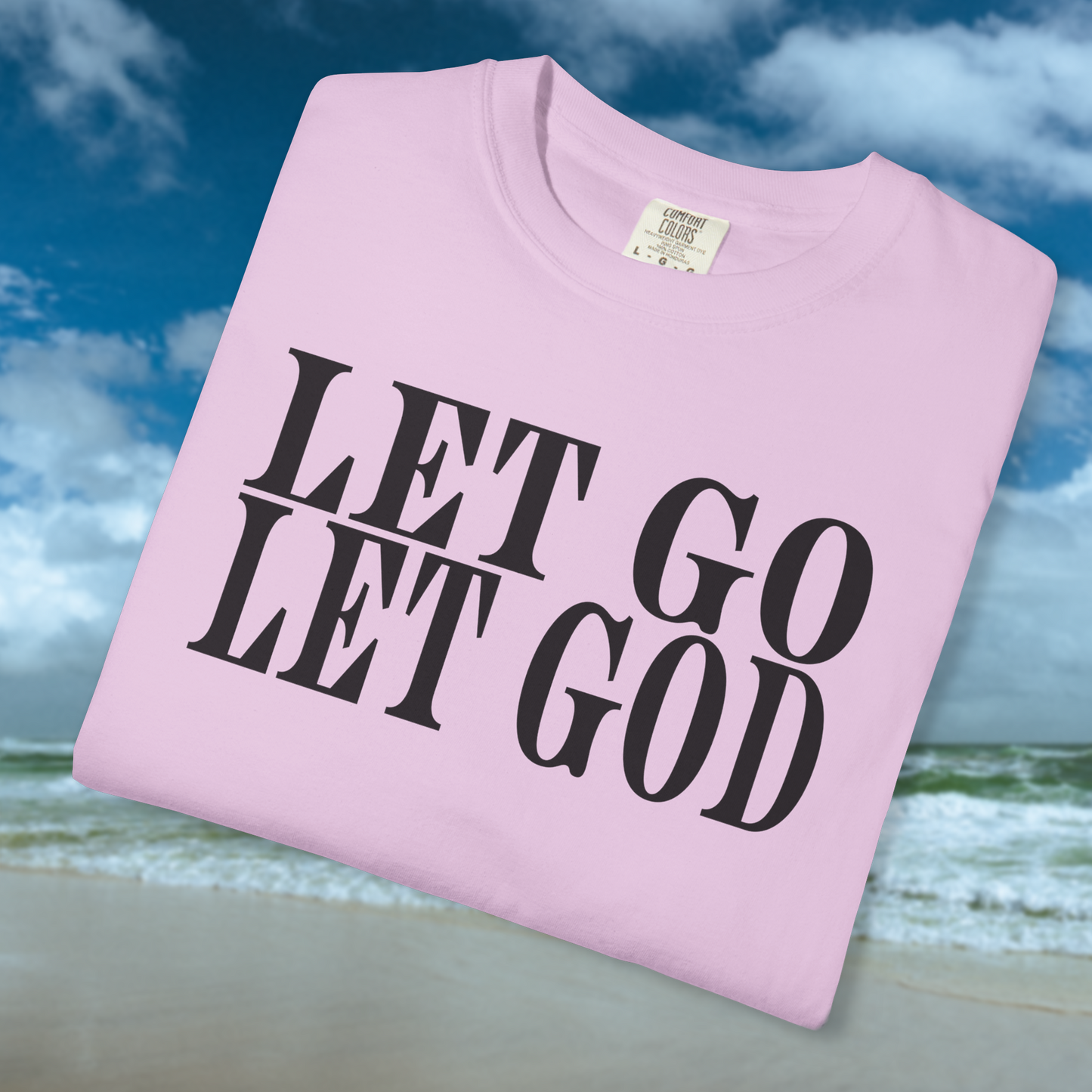 "Let Go Let God" T-Shirt