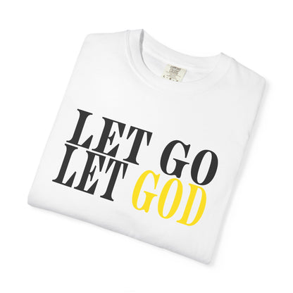 Let Go Let God! T-Shirt